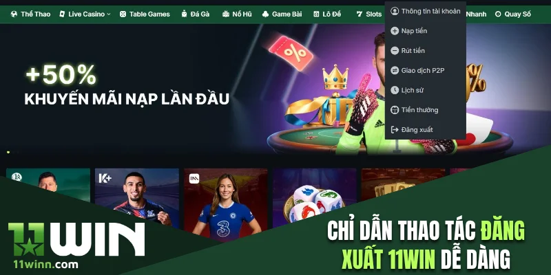Chỉ dẫn thao tác đăng xuất 11WIN dễ dàng