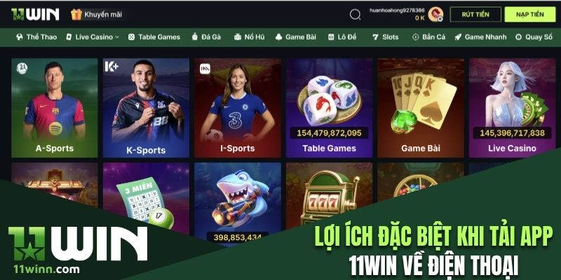 Lợi ích đặc biệt khi tải app 11WIN thành công về điện thoại